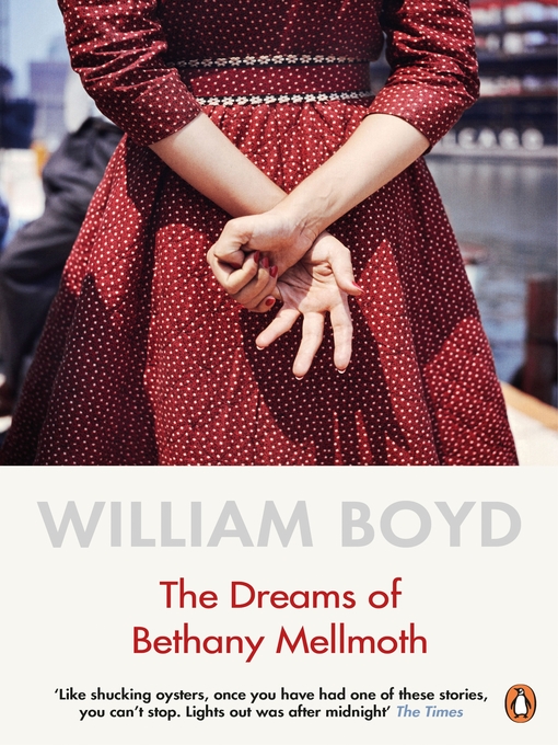 Title details for The Dreams of Bethany Mellmoth by William Boyd - Wait list